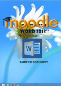 (imagepour) cours moodle Word 2013, faire un document