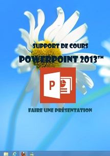 (imagepour) support de cours Powerpoint 2013, Faire une presentation